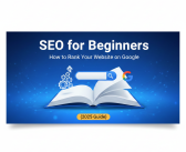 SEO for Beginners: How to Rank Your Website on Google (2025 Guide)